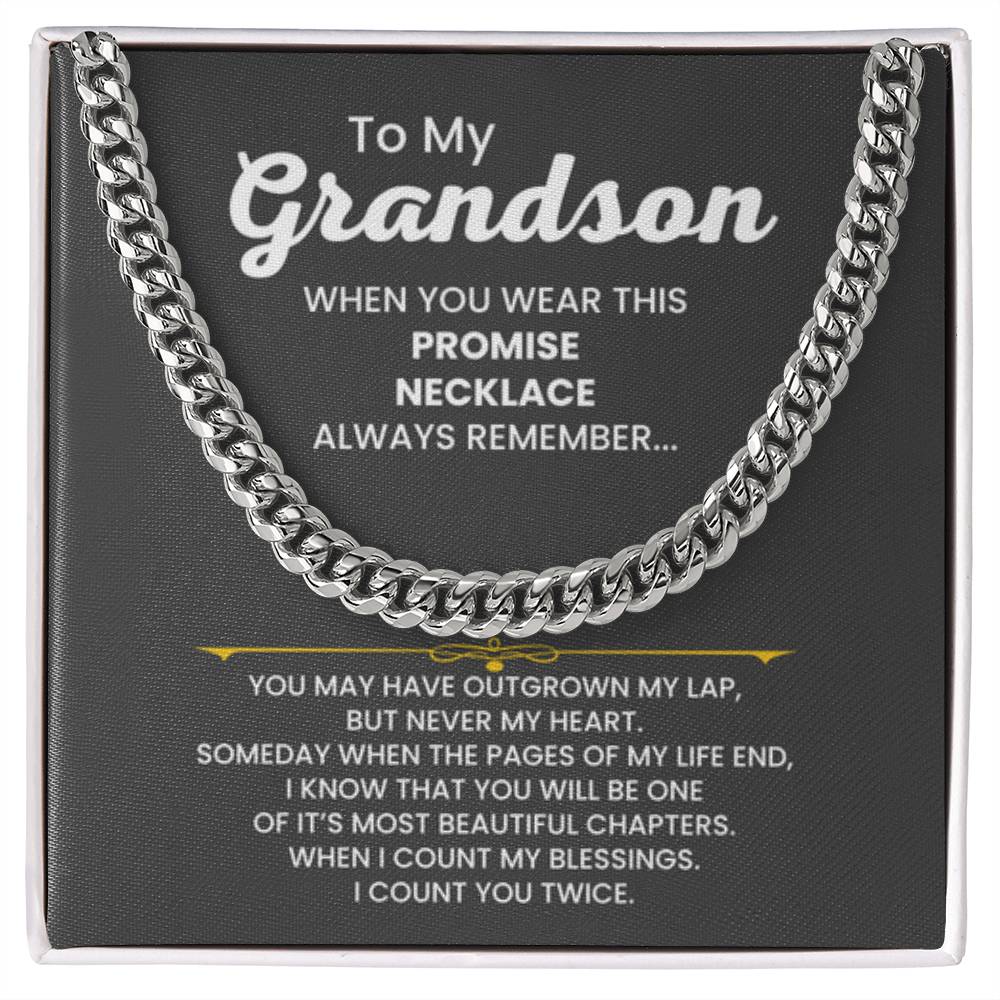 To My Grandson - When you wear this promise necklace - Cuban Link Chain - Personalize Memories