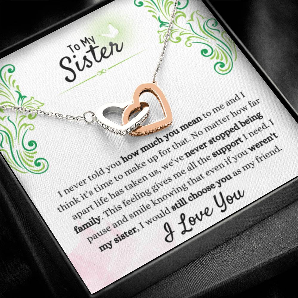Gift for Sister - We have never stopped being family - Interlocking Hearts Necklace