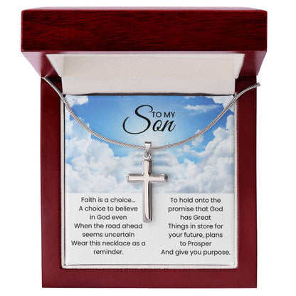 To My Son - Faith is a choice - Religious Gift for Son - Artisan Cross Necklace - Personalize Memories