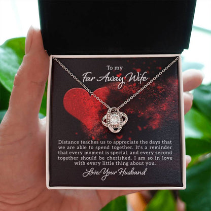 To my far away Wife -Distance teaches us - Love Knot Necklace - Personalize Memories