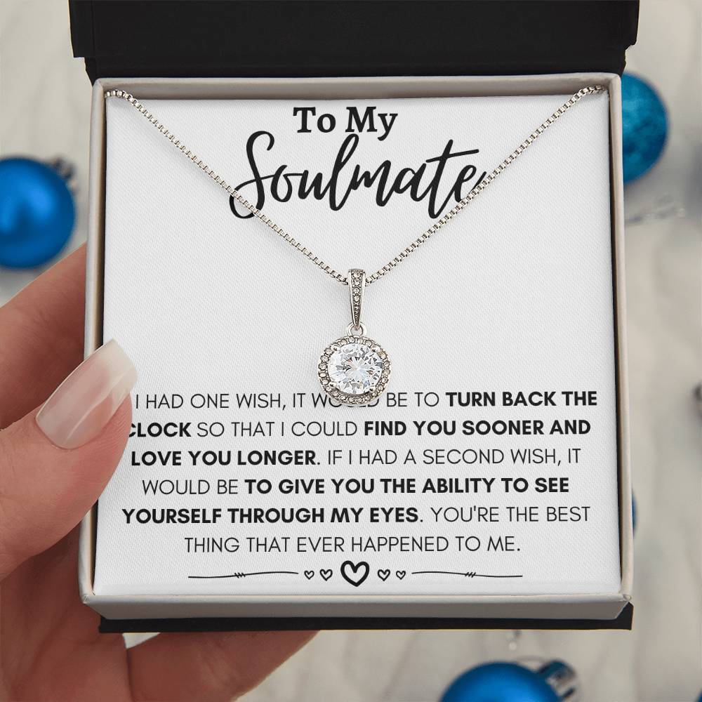 To My Soulmate - I Could Find You Sooner and Love You Longer - Eternal Hope Necklace - Personalize Memories