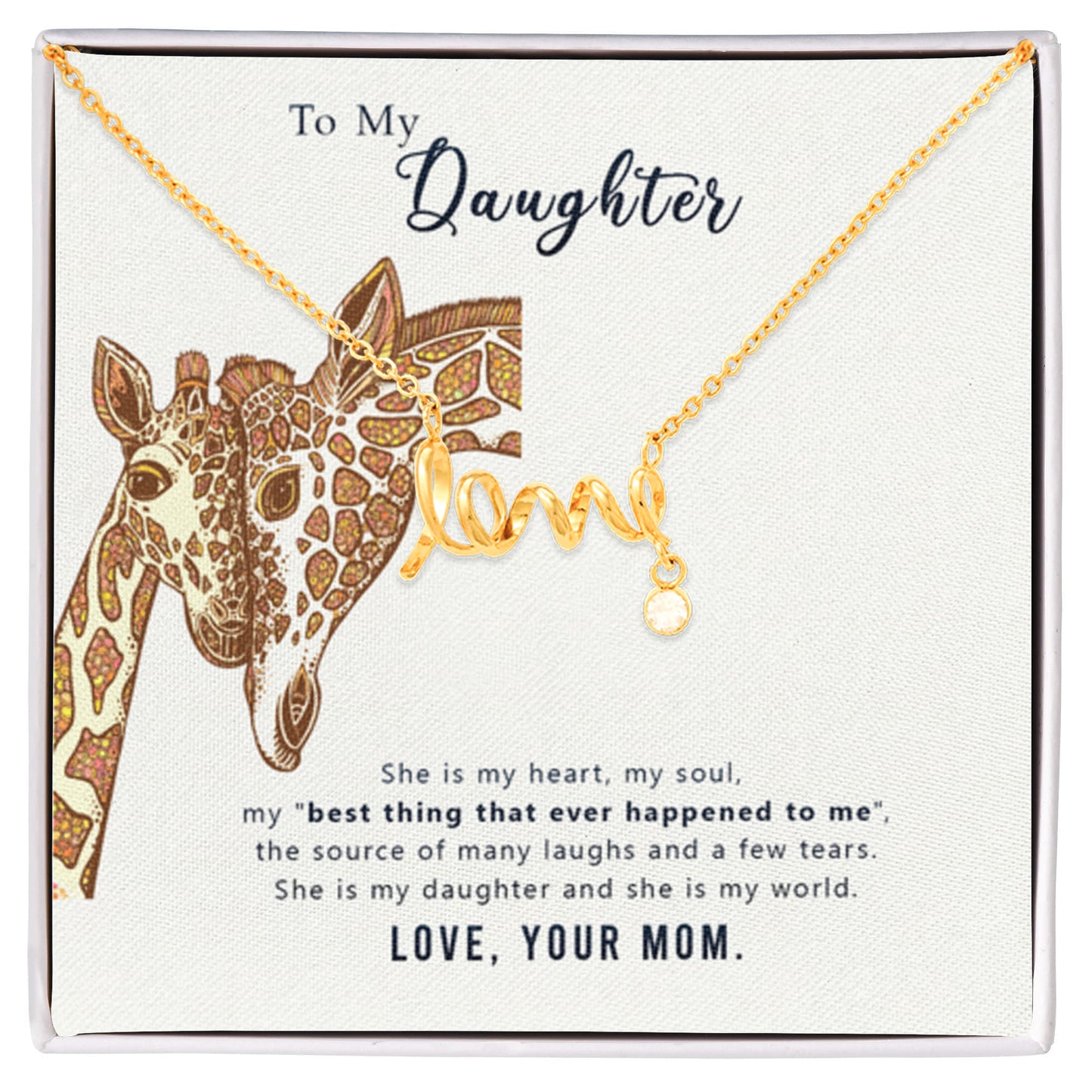To My Daughter Necklace - Meaningful Daughter Gift from Mom for Forever Love & Support - Scripted Love Necklace - Personalize Memories