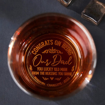 Congrats On Being My Dad From The Reason You Drink - Personalized Engraved Whiskey Glass - Personalize Memories