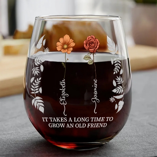 Grow An Old Friend - Birth Flower Personalized Stemless Wine Glass | Gift for Besties - Personalize Memories