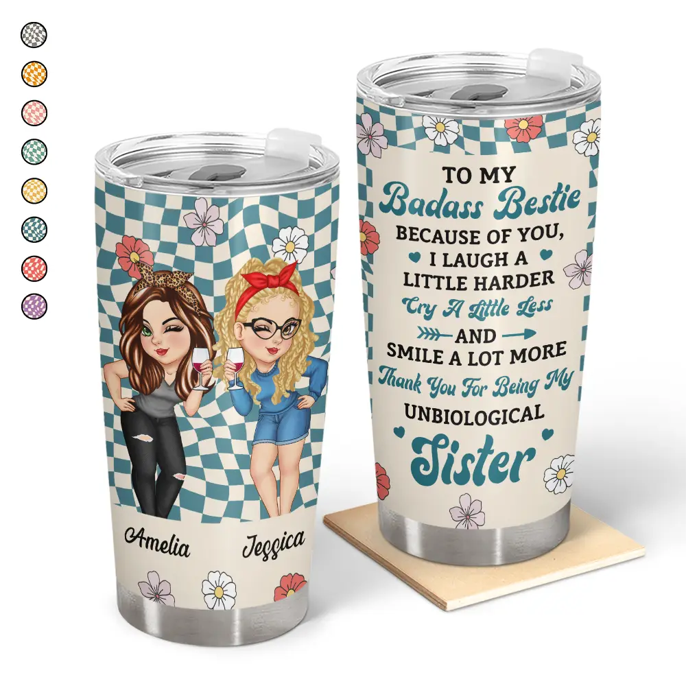 Because Of You I Laugh A Little Harder Women Best Friends - Personalized Tumbler - Gift For Friend - Personalize Memories