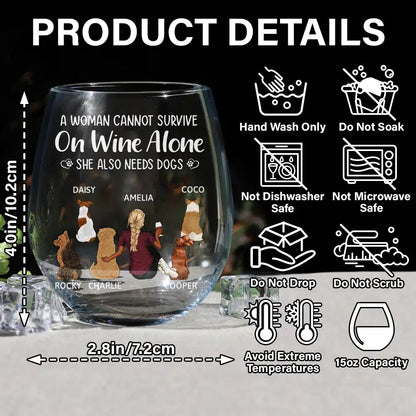 A Woman Cannot Survive On Wine Alone She Also Needs Dogs - Personalized Wine Glass | Dog Mom Gift - Personalize Memories