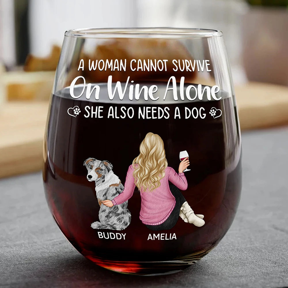 A Woman Cannot Survive On Wine Alone She Also Needs Dogs - Personalized Wine Glass | Dog Mom Gift - Personalize Memories