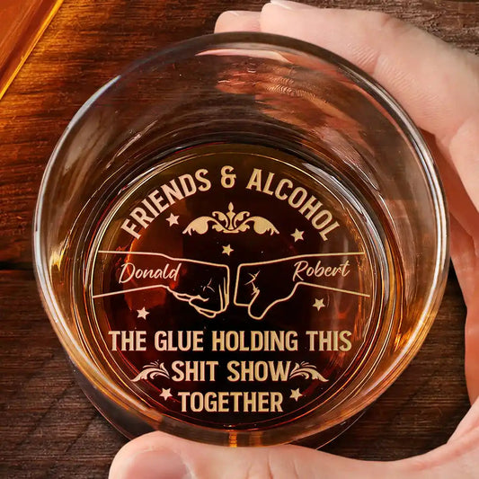 Friends & Alcohol The Glue Holding This Together - Personalized Whiskey Glass | Gift for Friends - Personalize Memories