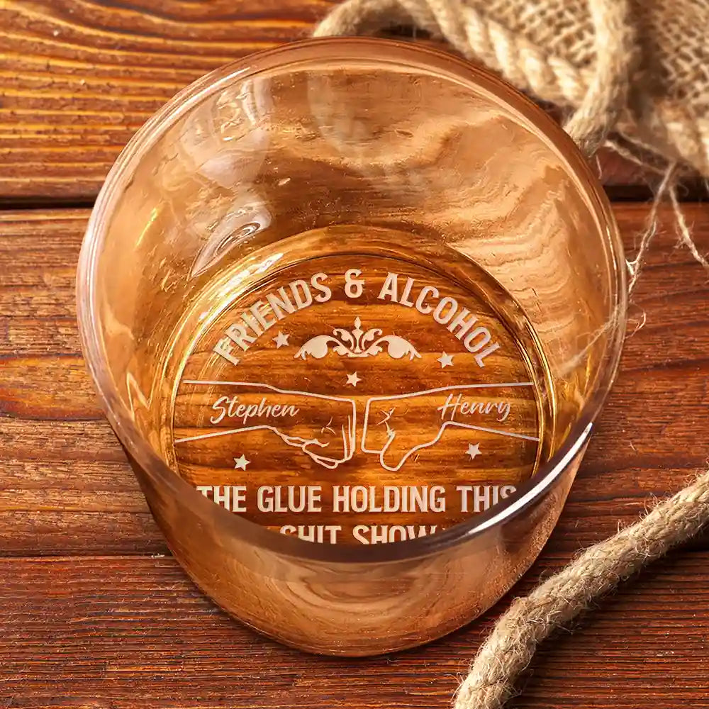 Friends & Alcohol The Glue Holding This Together - Personalized Whiskey Glass | Gift for Friends - Personalize Memories