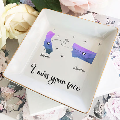 I Miss Your Face - Custom Multiple States - Personalized Jewelry Dish - Personalize Memories