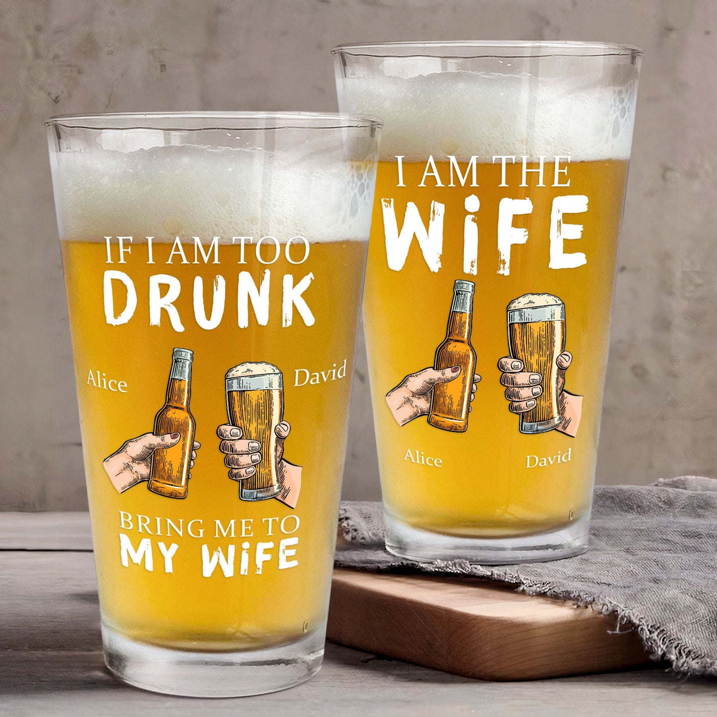 If I Am Too Drunk Bring Me To - Personalized Beer Glass - Gift for Couples - Personalize Memories