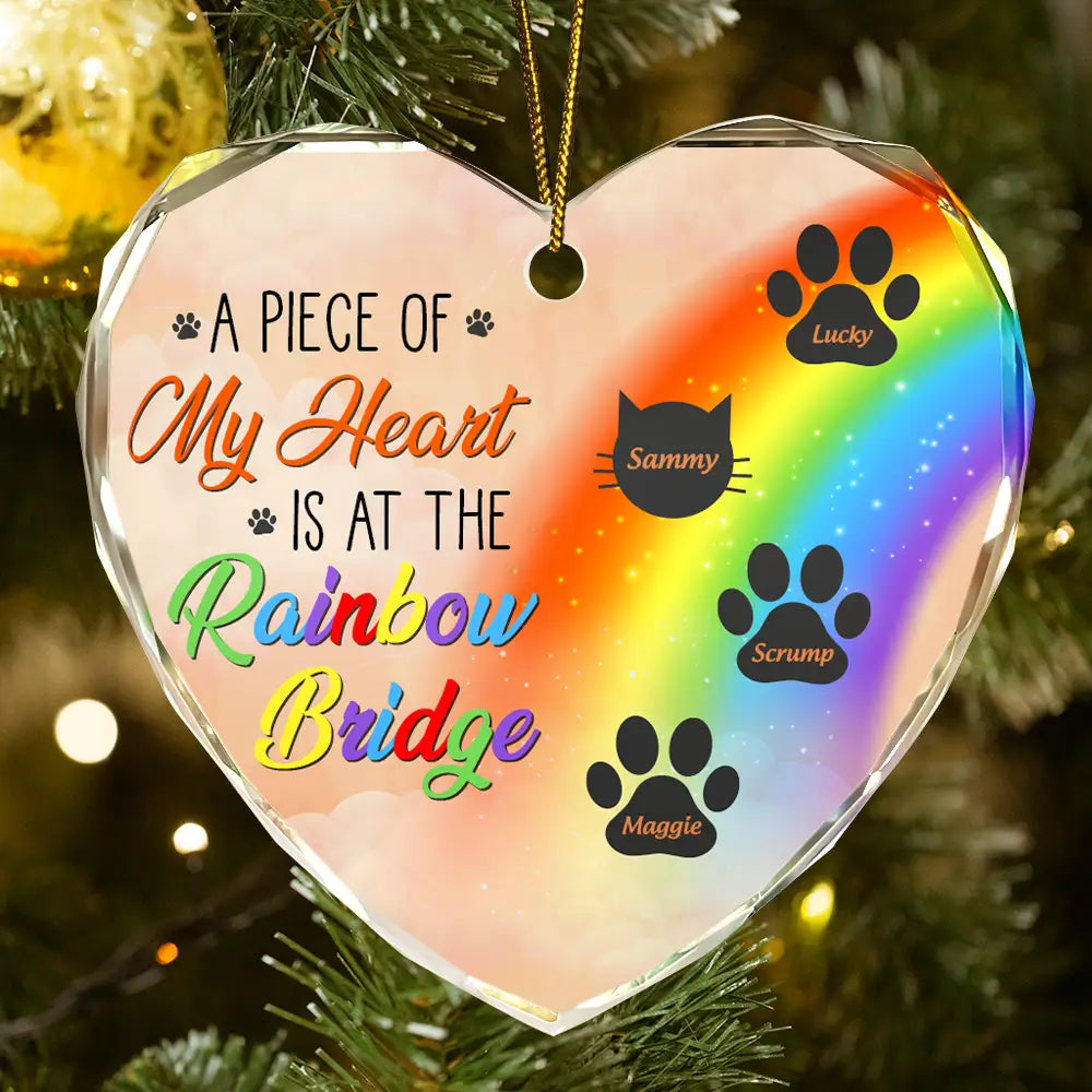 A Piece Of My Heart Is At The Rainbow Bridge - Personalized Pet Memorial Glass Ornament - Personalize Memories