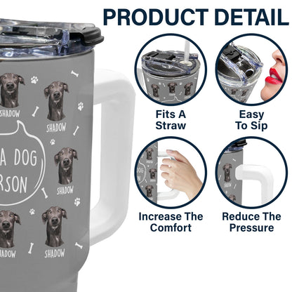 I'm A Dog Person - Personalized 40oz Tumbler With Straw | Gift for Dog Mom & Dog Dad - Personalize Memories