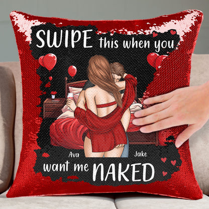 Swipe This When You Want Me Naked - Custom Sequin Pillow | Funny Romantic Gift for Couples - Personalize Memories