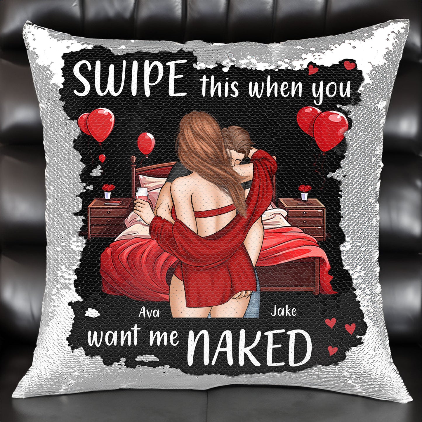 Swipe This When You Want Me Naked - Custom Sequin Pillow | Funny Romantic Gift for Couples - Personalize Memories