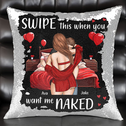 Swipe This When You Want Me Naked - Custom Sequin Pillow | Funny Romantic Gift for Couples - Personalize Memories