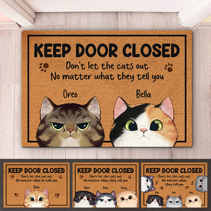 Keep The Door Closed - Cat Personalized Custom Decorative Mat - Gift For Pet Owners, Pet Lovers - Personalize Memories