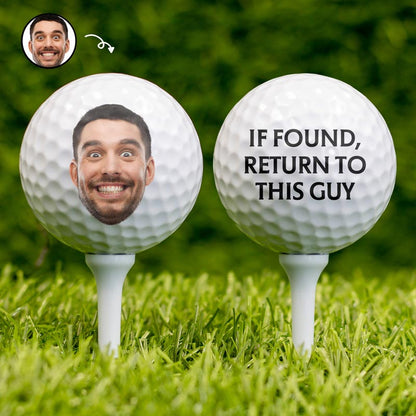 Custom Photo Golf Gift - If Found Return To This Guy - Gift For Dad, Father, Grandpa, Golfer, Golf Lover - Personalized Golf Ball - Personalize Memories