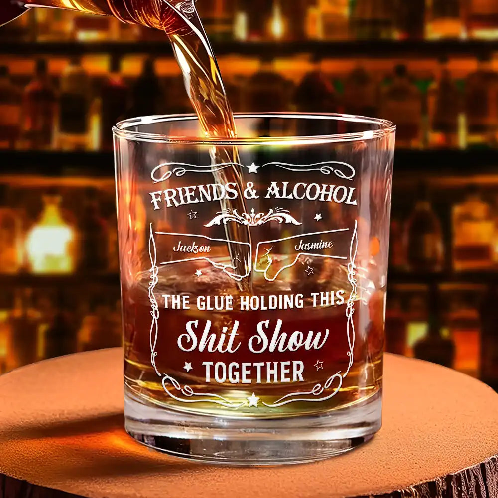 Friends & Alcohol The Glue Holding This Together - Personalized Whiskey Glass - Gift for Friends & Brothers - Personalize Memories