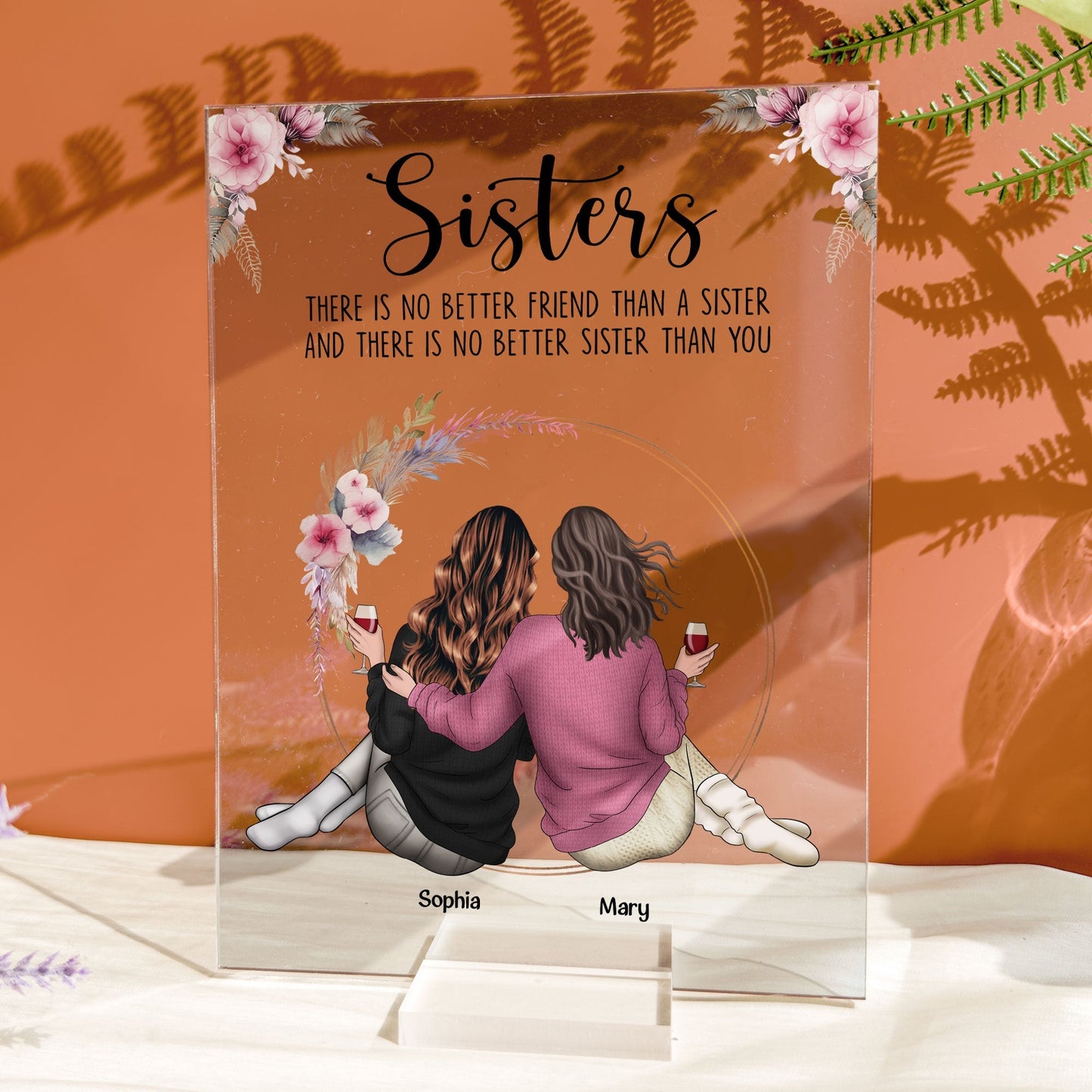 There Is No Better Sister Than You - Personalized Acrylic Plaque | Gift for Sisters - Personalize Memories