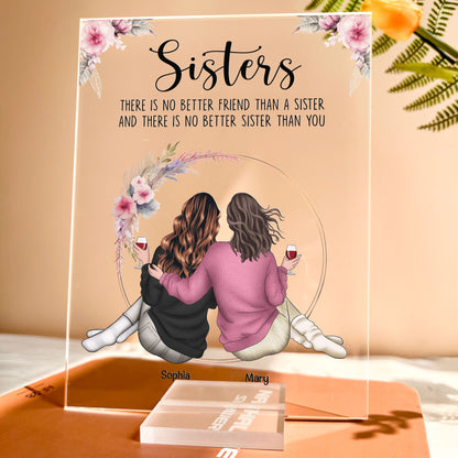 There Is No Better Sister Than You - Personalized Acrylic Plaque | Gift for Sisters - Personalize Memories