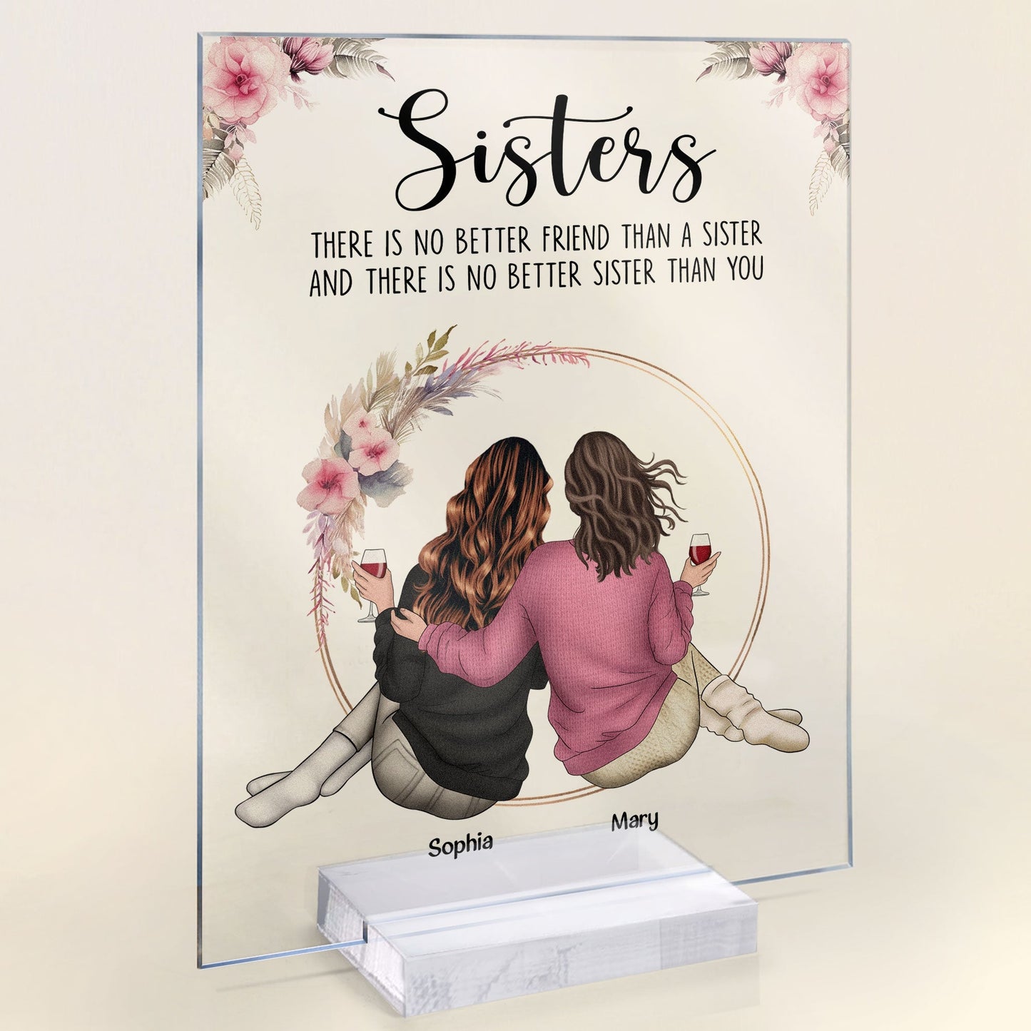 There Is No Better Sister Than You - Personalized Acrylic Plaque | Gift for Sisters - Personalize Memories