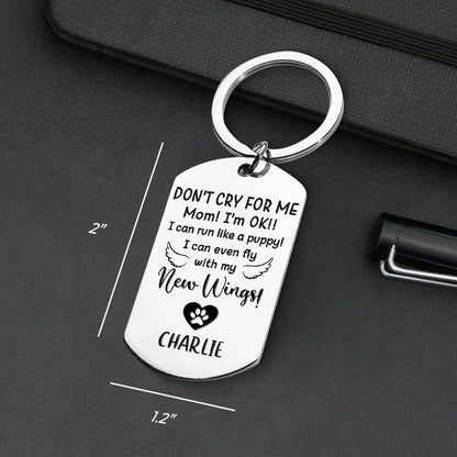 Pet Memorial Gift - Don't Cry For Me I'm OK!! - Upload Image Gift - Personalized Keychain - Personalize Memories