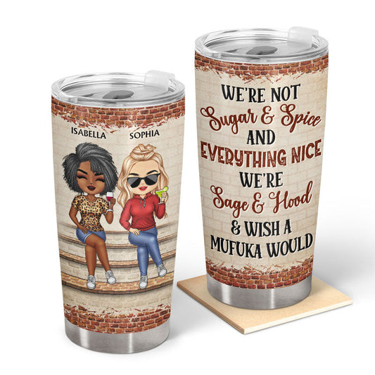 We're Sage And Hood Best Friends - Personalized Tumbler | Funny Bestie BFF Gift - Personalize Memories