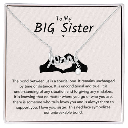 To My Big Sister Necklace - The bond between us is a special one - Gift for Big Sister - Scripted Love Necklace - Personalize Memories