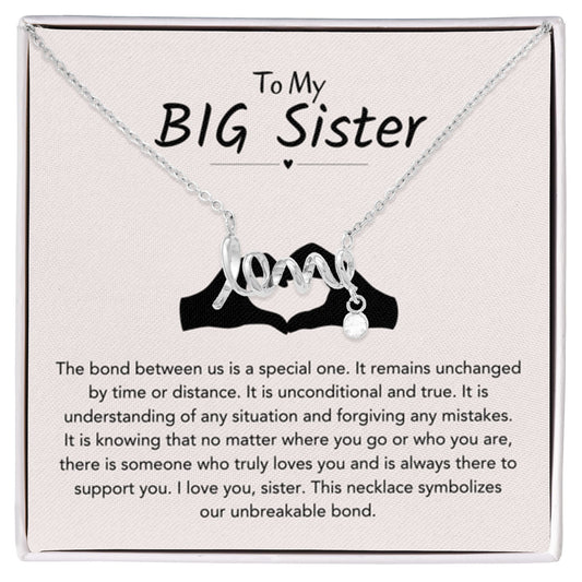 To My Big Sister Necklace - The bond between us is a special one - Gift for Big Sister - Scripted Love Necklace - Personalize Memories