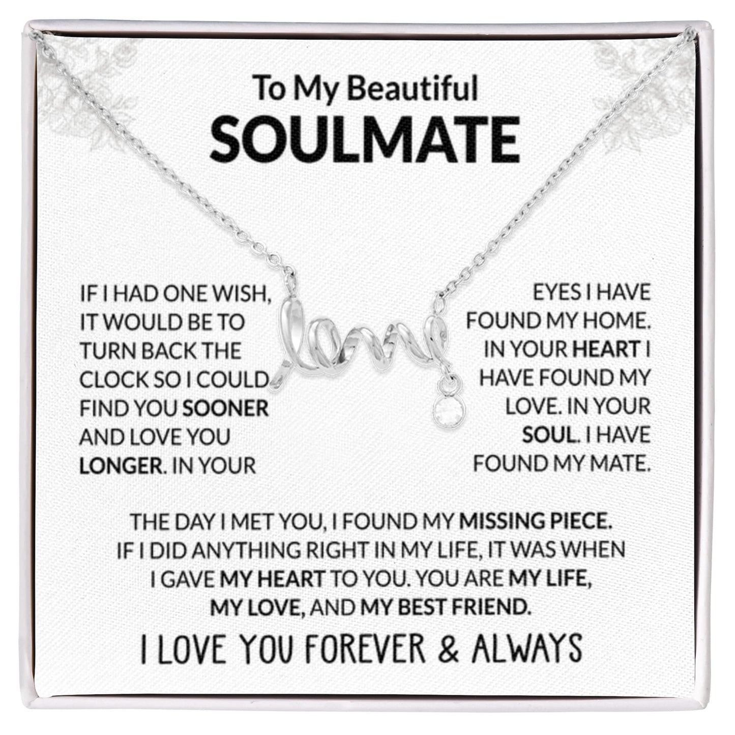 To My Beautiful Soulmate Necklace - Romantic Necklace Gift for Her for Valentine’s Day & Special Occasions - Scripted Love Necklace - Personalize Memories