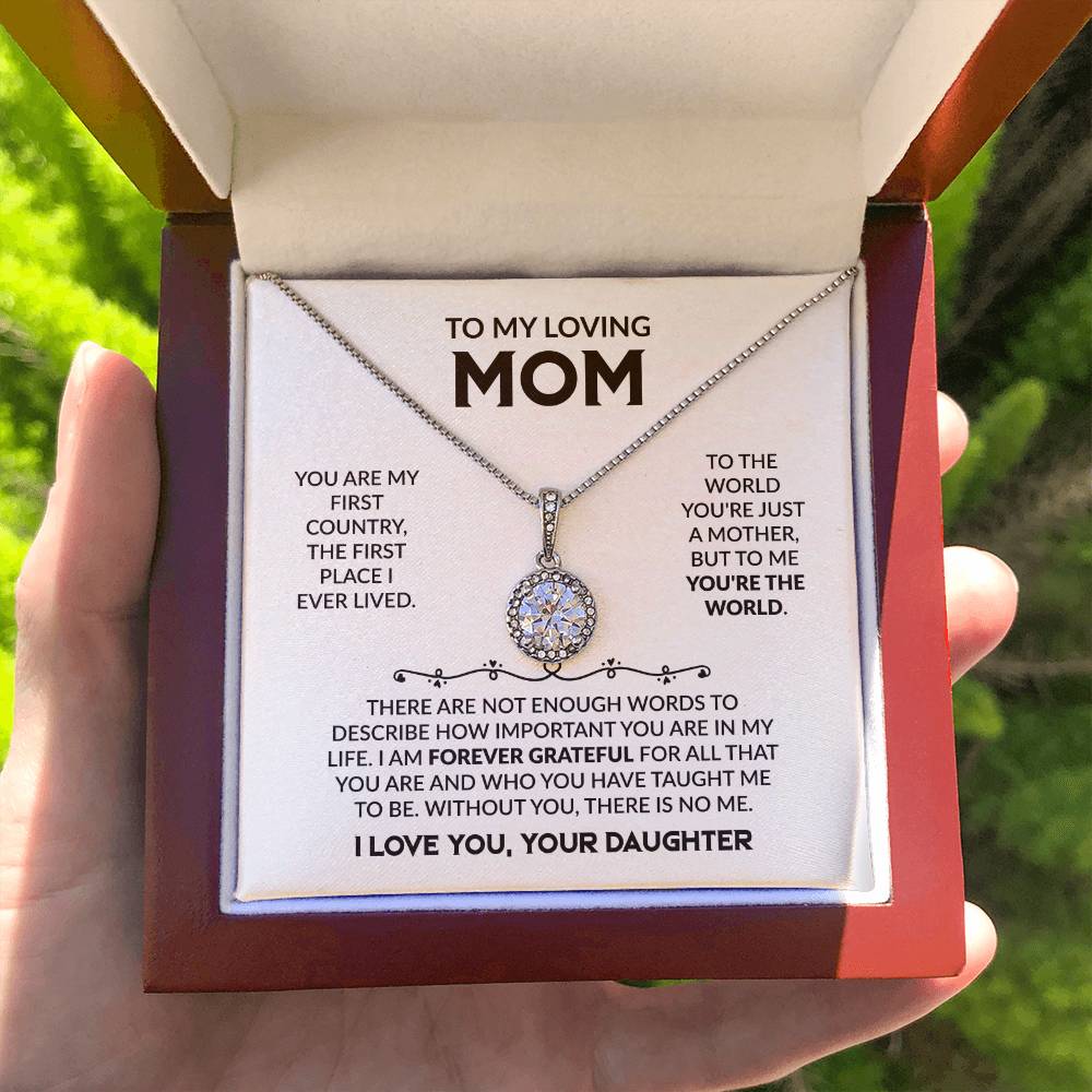 To My Loving Mom - You're My First Country - Eternal Love Necklace Gift from Daughter - Personalize Memories