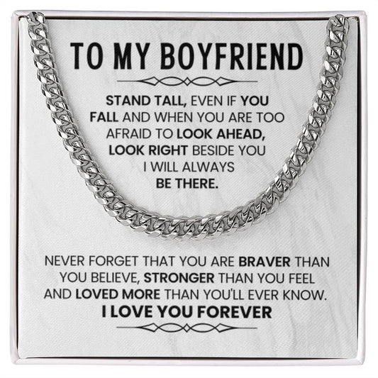 To My Boyfriend Necklace - Stand Tall, Even If You Fall - Cuban Link Chain Gift from Her