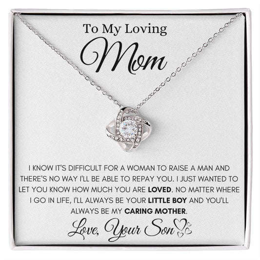 To My Loving Mom - You'll Always Be My Caring Mother - Love Knot Necklace - Gift for Mom from Son - Personalize Memories