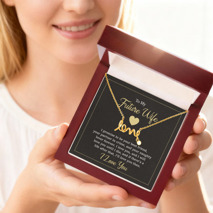To My Future Wife Necklace - Gift for Engagement, Proposal or Romantic Surprises - Scripted Love Necklace - Personalize Memories