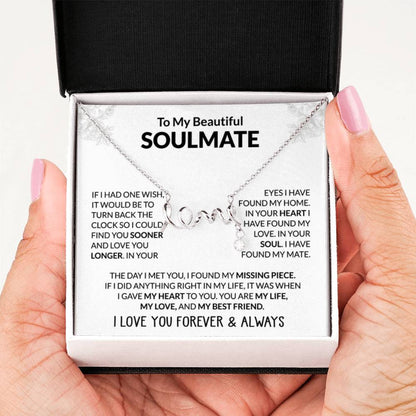 To My Beautiful Soulmate Necklace - Romantic Necklace Gift for Her for Valentine’s Day & Special Occasions - Scripted Love Necklace - Personalize Memories