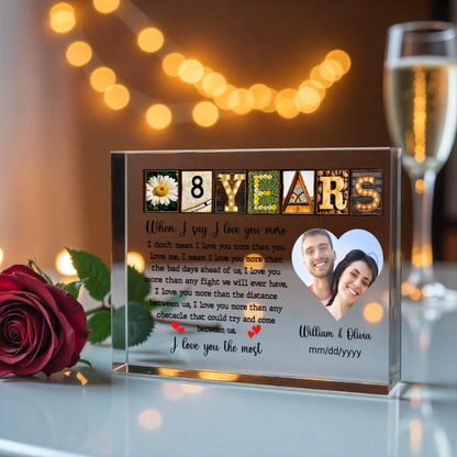 8th Year Anniversary Gift - Personalized Acrylic Block - 8th Anniversary Photo Present for Couples, When I Say I Love You More Personalize Memories