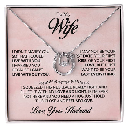 Gift for Wife from Husband - I Just Want To Be Your Everything - Lucky In Love Necklace - Personalize Memories