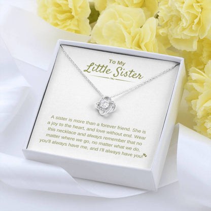 To My Little Sister - A sister is more than a forever friend - Little Sister Gift - Love Knot Necklace - Personalize Memories