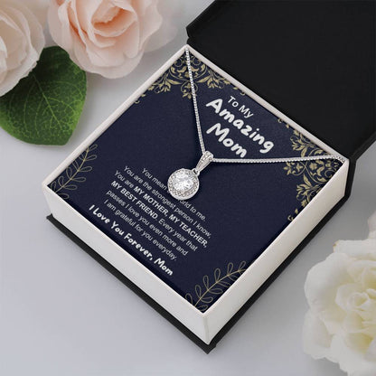 To My Amazing Mom - You Mean The World To Me - Eternal Hope Necklace - Unique Gift For Mom