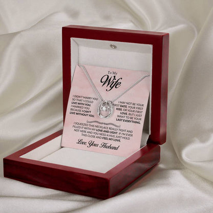 Gift for Wife from Husband - I Just Want To Be Your Everything - Lucky In Love Necklace - Personalize Memories