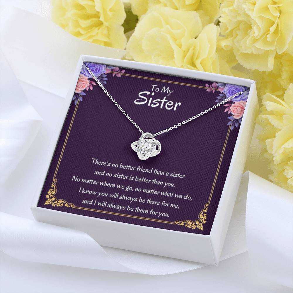 To My Sister Necklace - There's no better friend than a sister - Love Knot Necklace - Personalize Memories