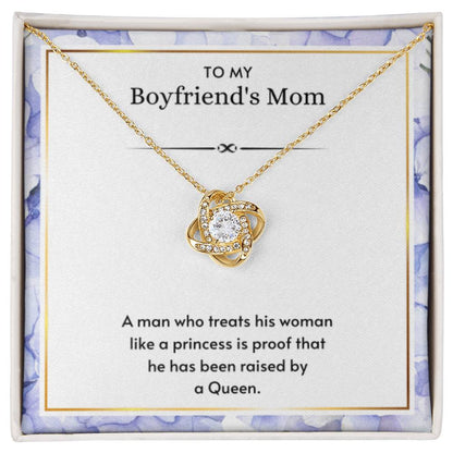 To My Boyfriend's Mom - My man raised be a queen - Love Knot Necklace - Best Gift for Boyfriend's Mom - Personalize Memories