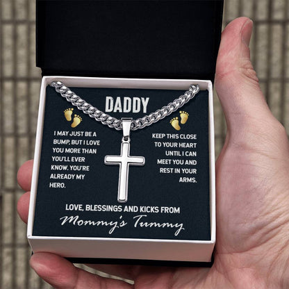 Daddy - I May Just Be A Bump - Artisan Cross with Cuban Link Chain Gift for Dad To Be - Personalize Memories