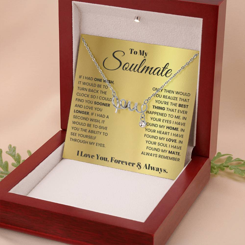 To My Soulmate Necklace - Romantic Gift for Special Occasions & Just Because Love - Scripted Love Necklace - Personalize Memories
