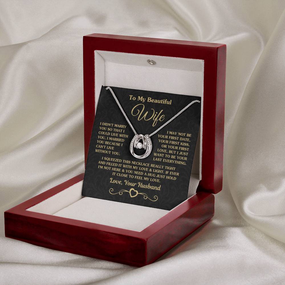 To My Beautiful Wife Necklace - Emotional Husband-to-Wife Gift for Anniversary, Birthday & Valentine’s Day - Lucky In Love Necklace - Personalize Memories