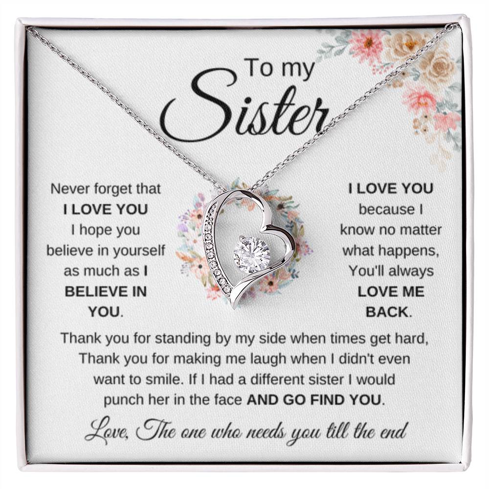 To My Sister - Never forget that I love you - Present for Sister - Forever Love Necklace - Personalize Memories