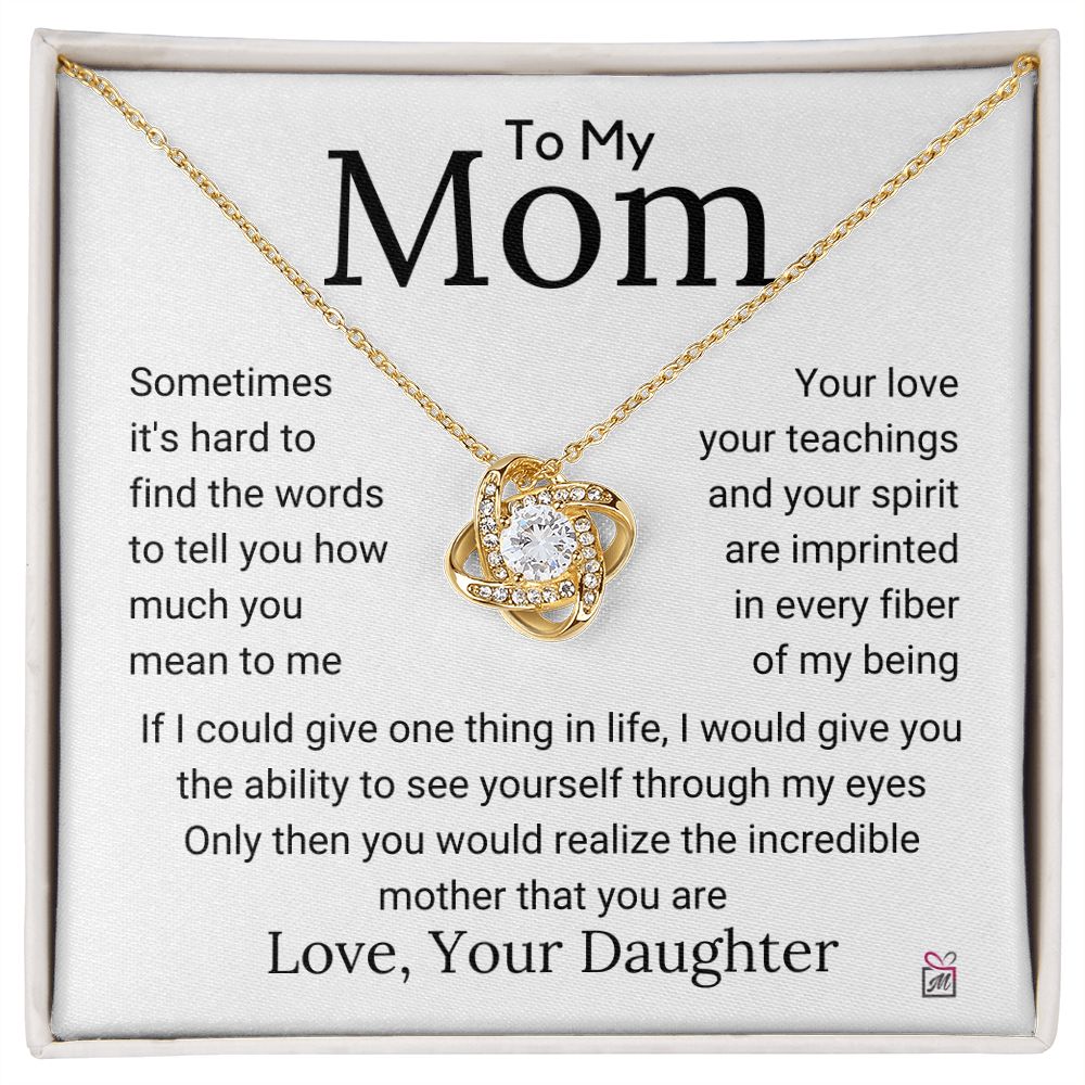 To Mom, from Daughter - The Incredible Mother That You Are - Love Knot Necklace