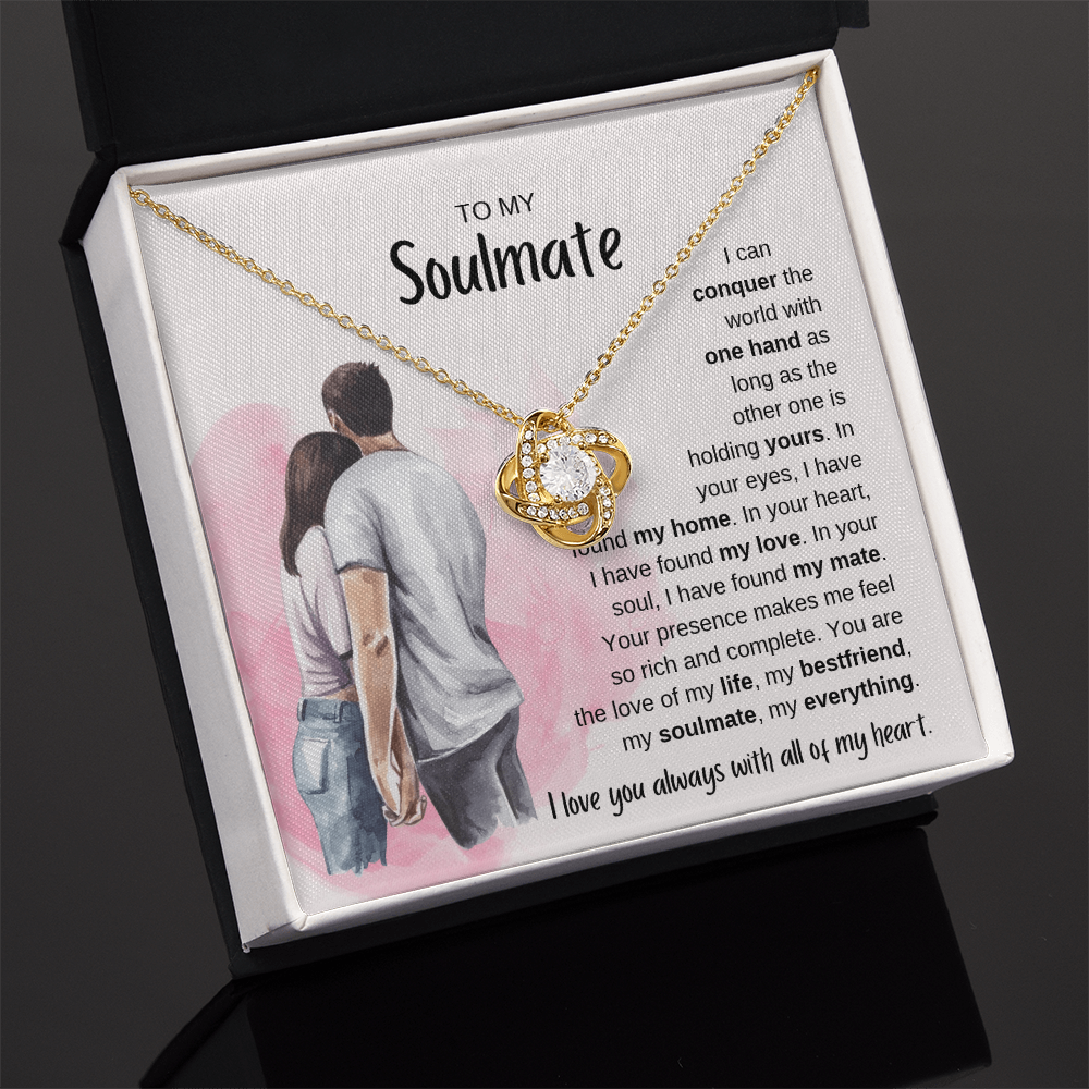 To My Soulmate - You are my Everything - Love Knot Necklace