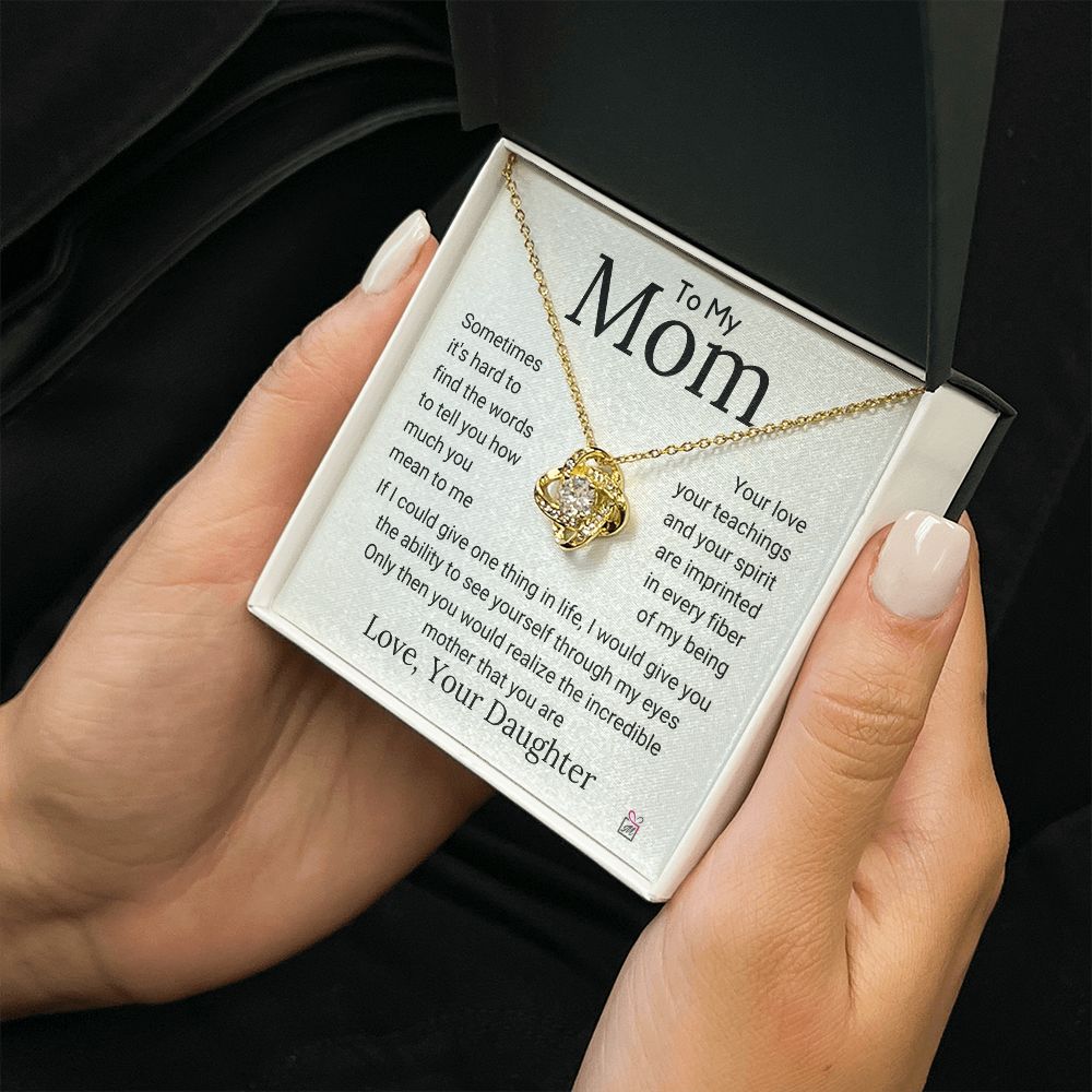 To Mom, from Daughter - The Incredible Mother That You Are - Love Knot Necklace